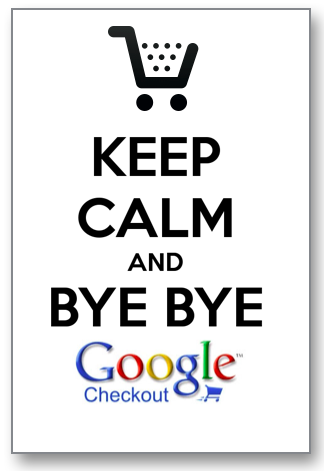 Farewell Google Checkout